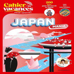 CAHIER DE VACANCES POUR ADULTES JAPAN MANIA. 200 JEUX POUR DECOUVRIR LE JAPON, Tokyo No Jo