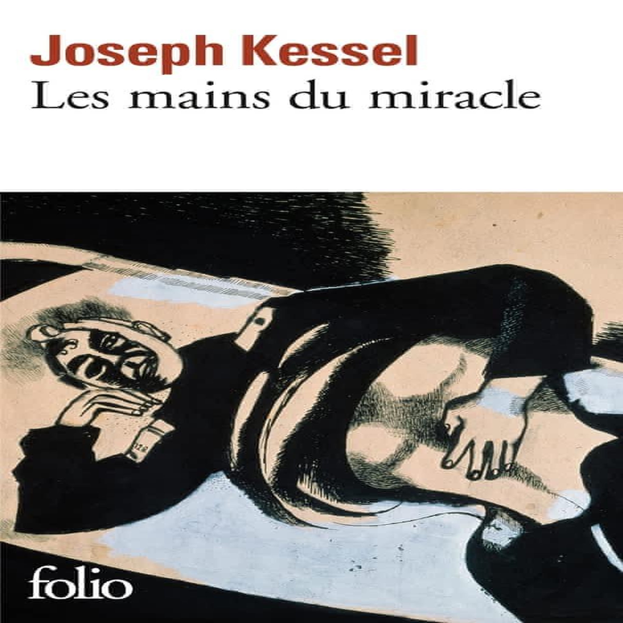 LES MAINS DU MIRACLE, Kessel Joseph