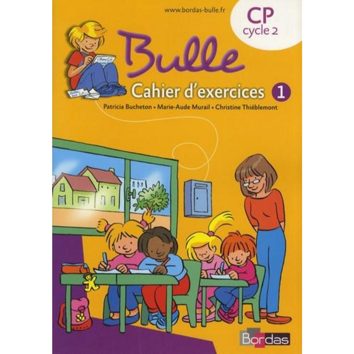 BULLE CP. CAHIER D'EXERCICES 1, Bucheton Patricia
