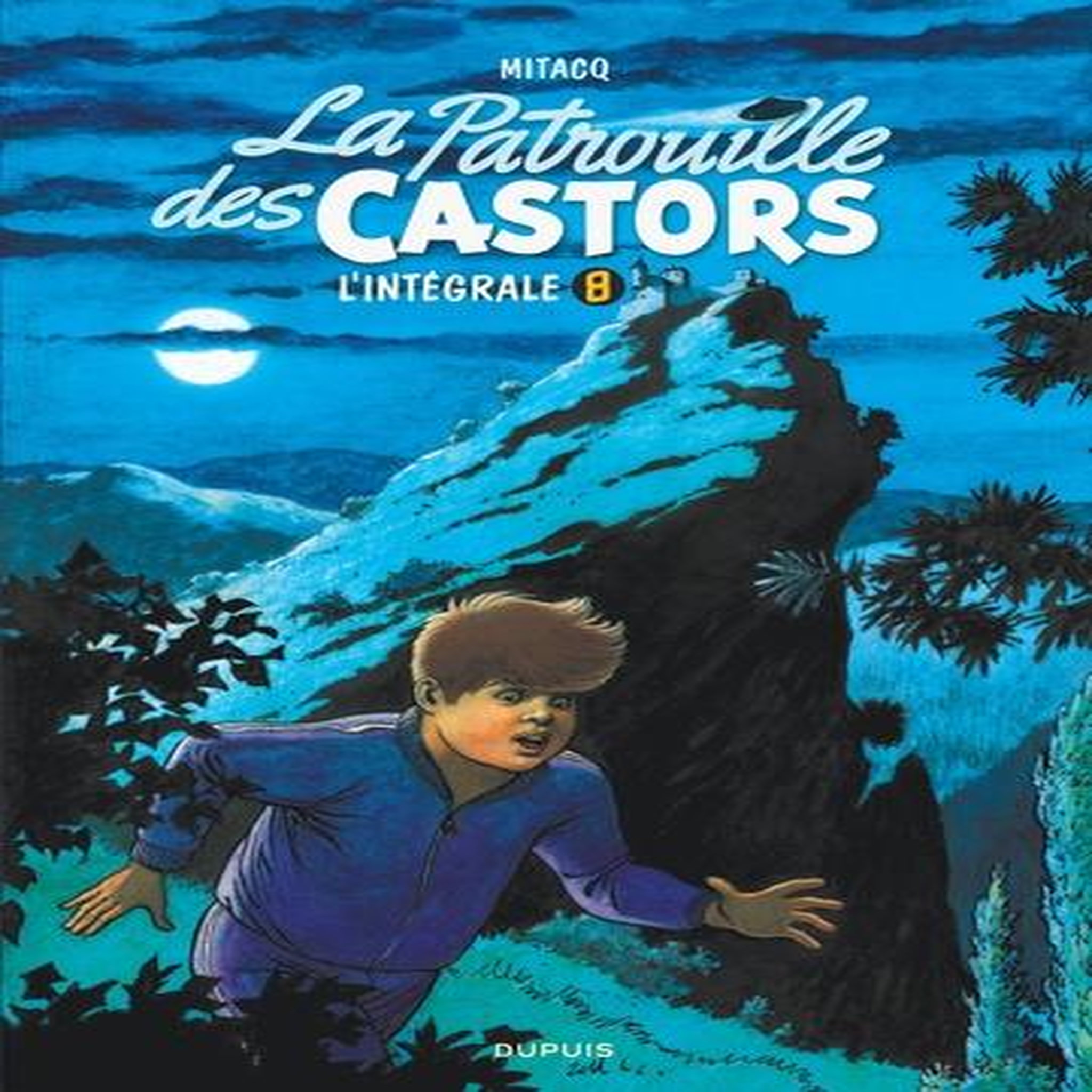LA PATROUILLE DES CASTORS, L'INTEGRALE TOME 8, Mitacq