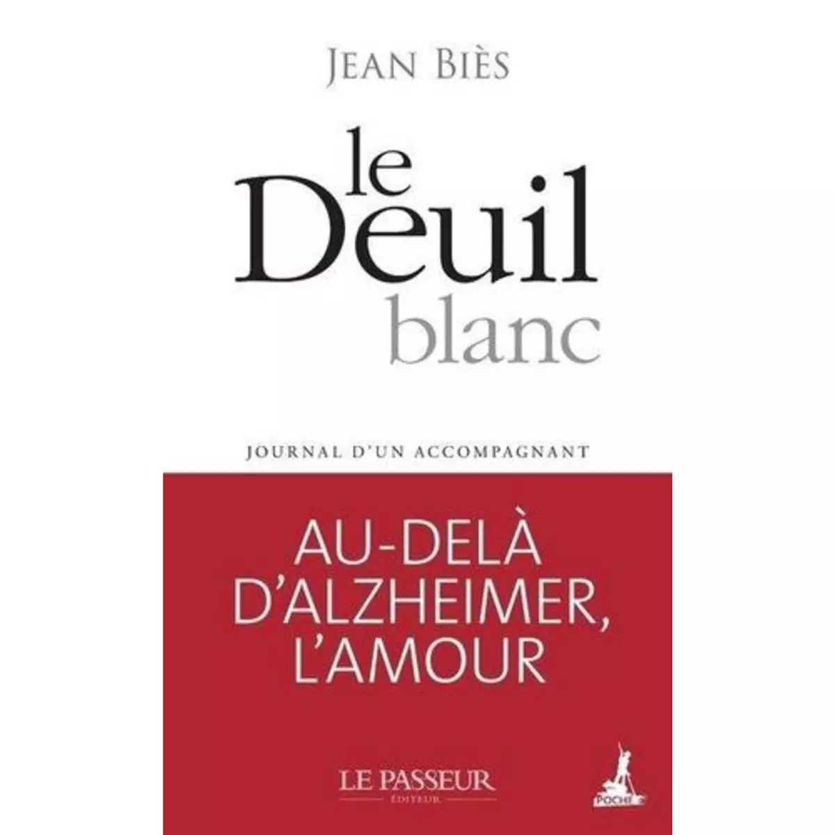  LE DEUIL BLANC. JOURNAL D'UN ACCOMPAGNANT, Biès Jean