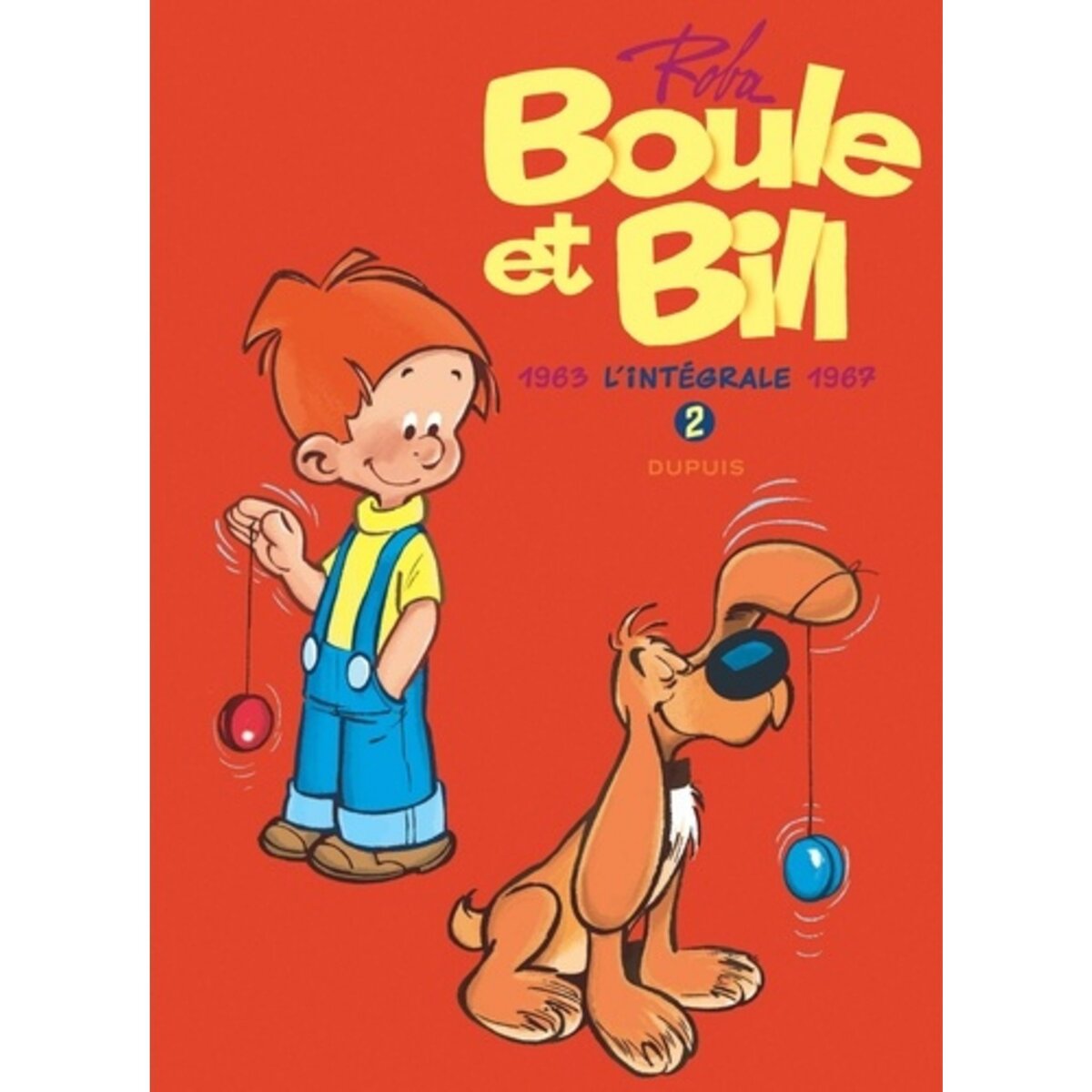  BOULE & BILL L'INTEGRALE TOME 2 : 1963-1967, Roba Jean