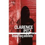 INEFFACABLES, Pitz Clarence