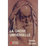 DE LA GNOSE A L'OECUMENISME. TOME 3, LA GNOSE UNIVERSELLE, Couvert Etienne