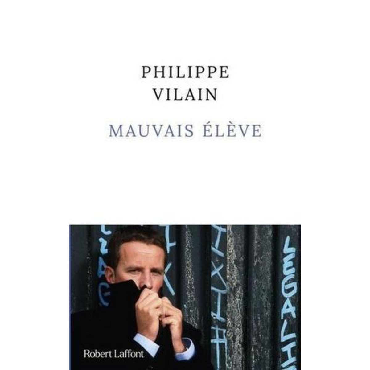 MAUVAIS ELEVE, Vilain Philippe