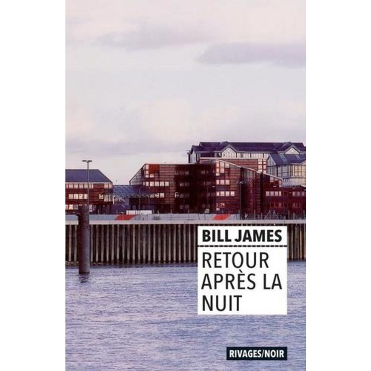 RETOUR APRES LA NUIT, James Bill