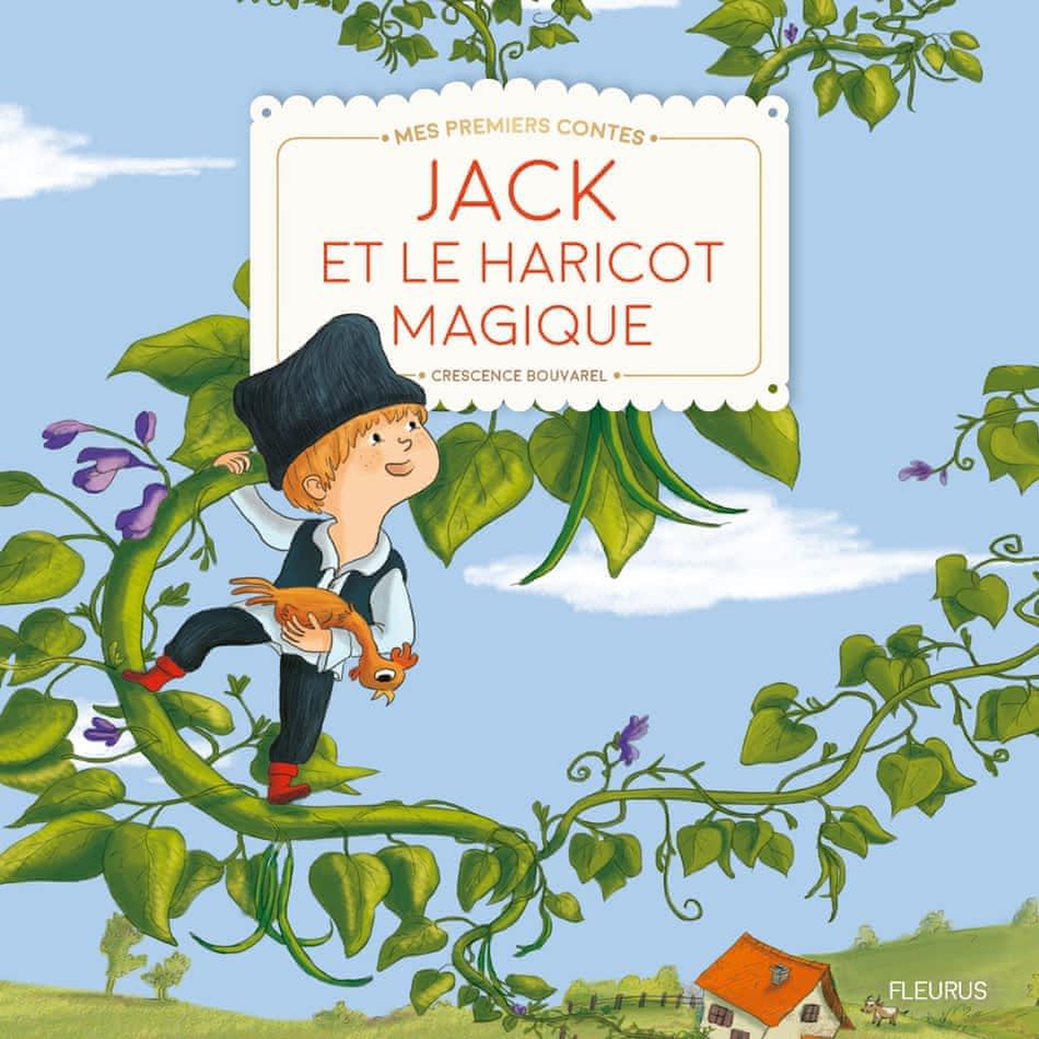 JACK ET LE HARICOT MAGIQUE, Bouvarel Crescence