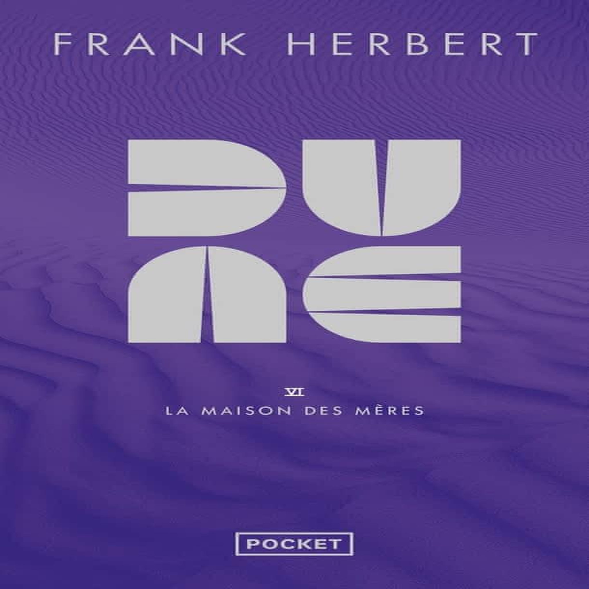 DUNE TOME 6 : LA MAISON DES MERES. EDITION LIMITEE, Herbert Frank