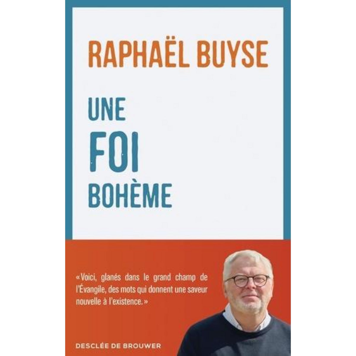 UNE FOI BOHEME, Buyse Raphaël