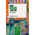 LES 100 MOTS DE VENISE. 4E EDITION, Alberti Olympia
