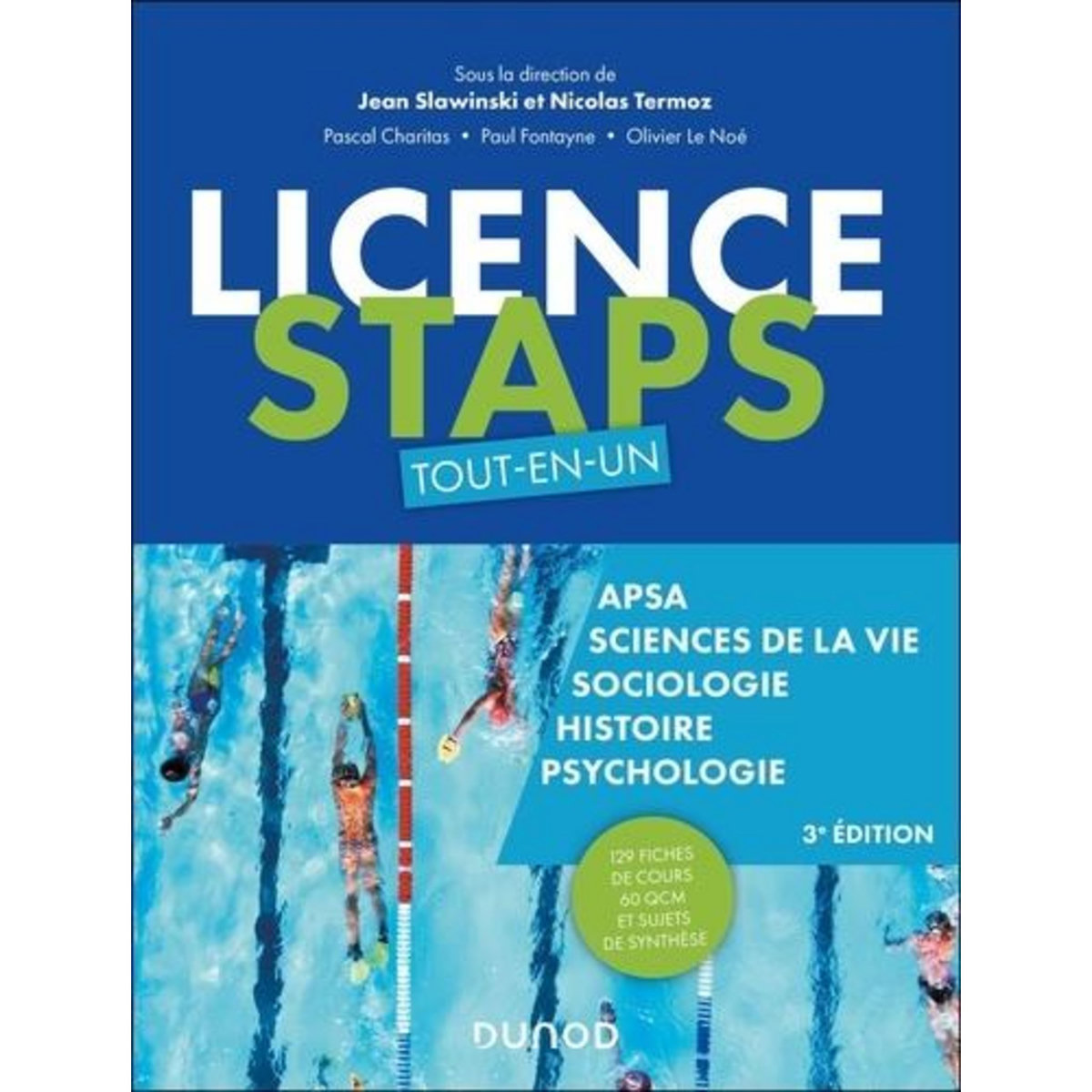 LICENCE STAPS TOUT-EN-UN. 129 FICHES DE COURS, 60 QCM ET SUJETS DE SYNTHESE, 3E EDITION, Slawinski Jean