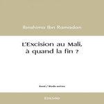 L'EXCISION AU MALI, A QUAND LA FIN ?, Ibn Ramadan ibrahima