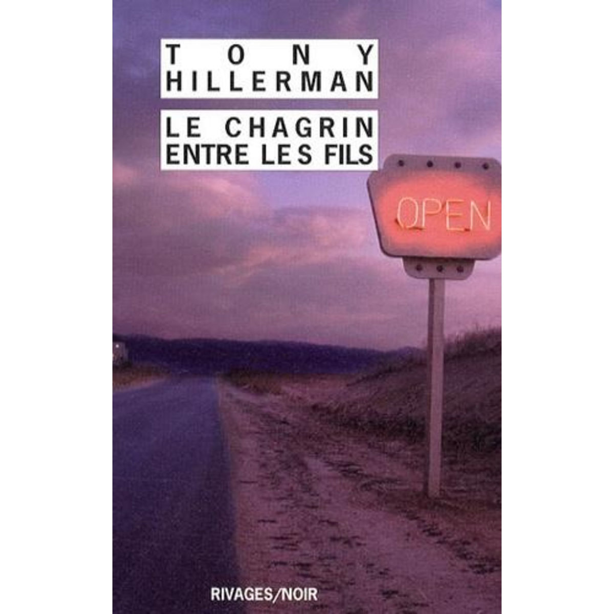 LE CHAGRIN ENTRE LES FILS, Hillerman Tony