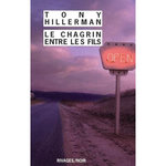 LE CHAGRIN ENTRE LES FILS, Hillerman Tony