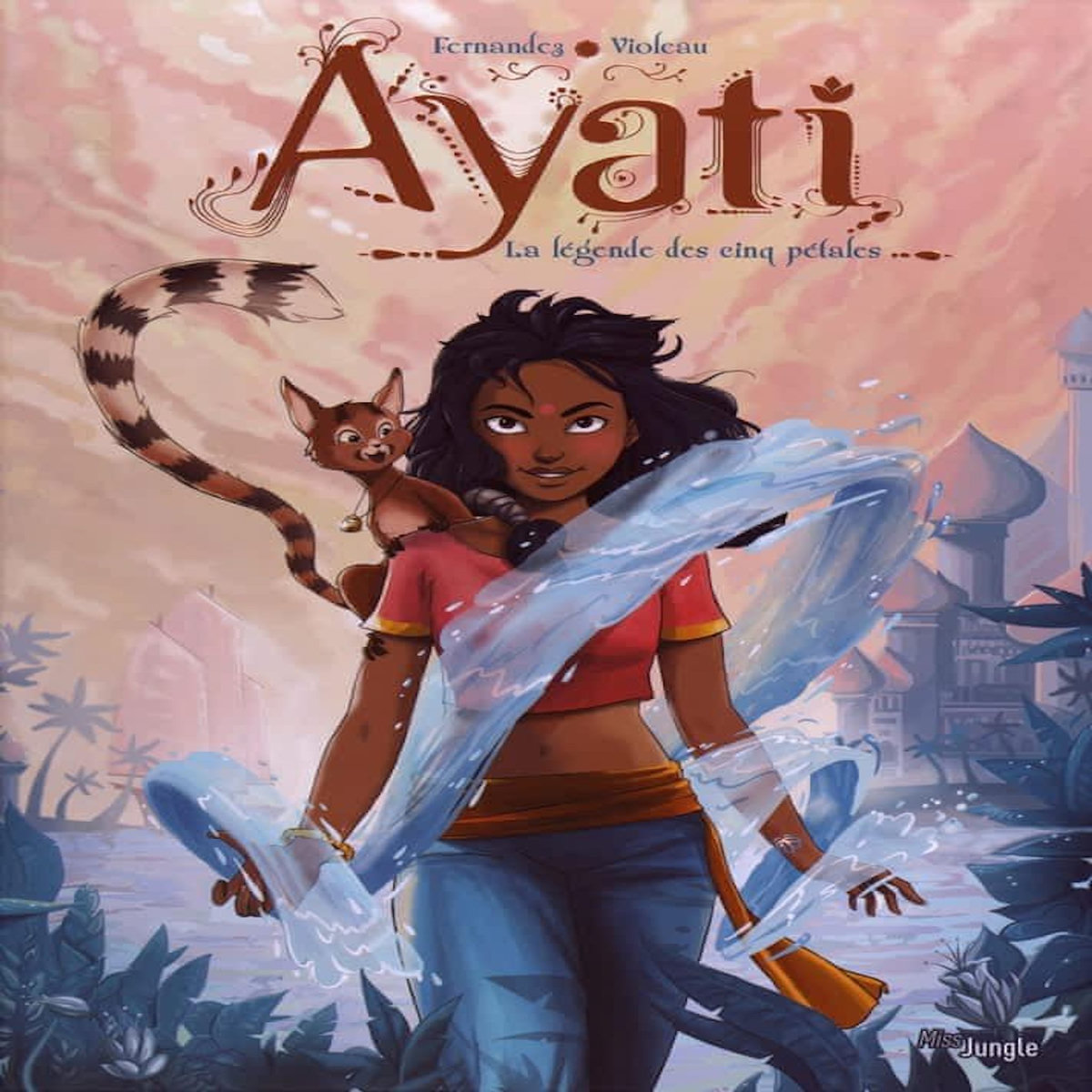 AYATI TOME 1 : LA LEGENDE DES CINQ PETALES, Fernandez Fabien