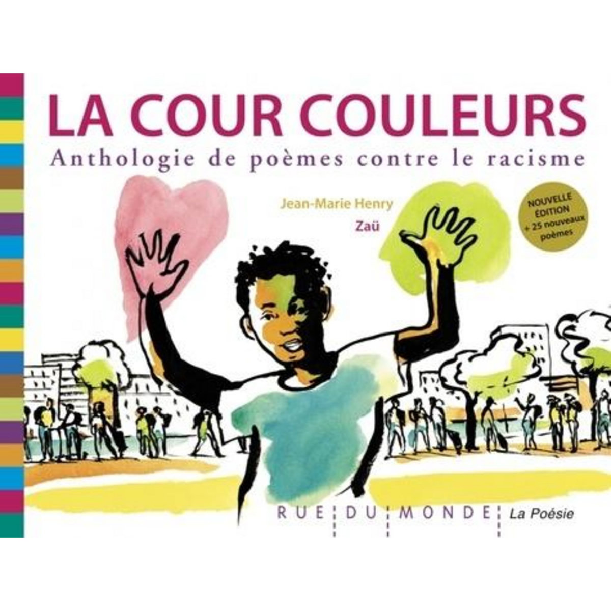 LA COUR COULEURS. ANTHOLOGIE DE POEMES CONTRE LE RACISME, Henry Jean-Marie