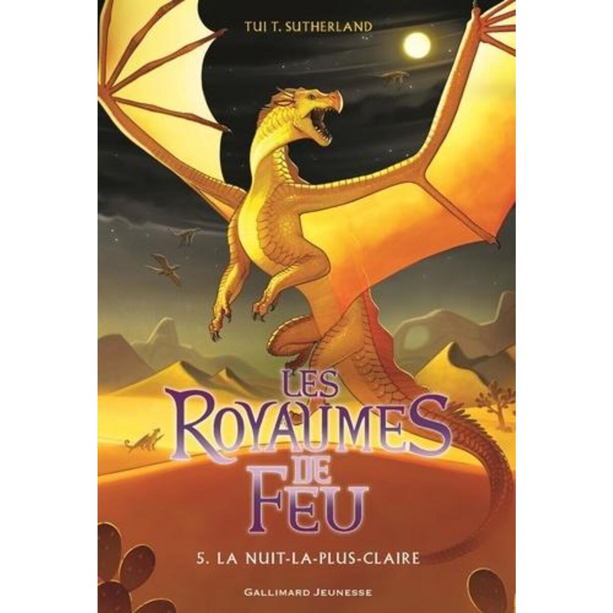 LES ROYAUMES DE FEU TOME 5 : LA NUIT-LA-PLUS-CLAIRE, Sutherland Tui-T