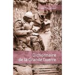 DICTIONNAIRE DE LA GRANDE GUERRE, Le Naour Jean-Yves