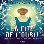 LA CITE DE L'OUBLI, Cameron Sharon