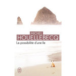 LA POSSIBILITE D'UNE ILE, Houellebecq Michel