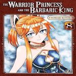 THE WARRIOR PRINCESS AND THE BARBARIC KING TOME 8 , Kotoba Noriaki