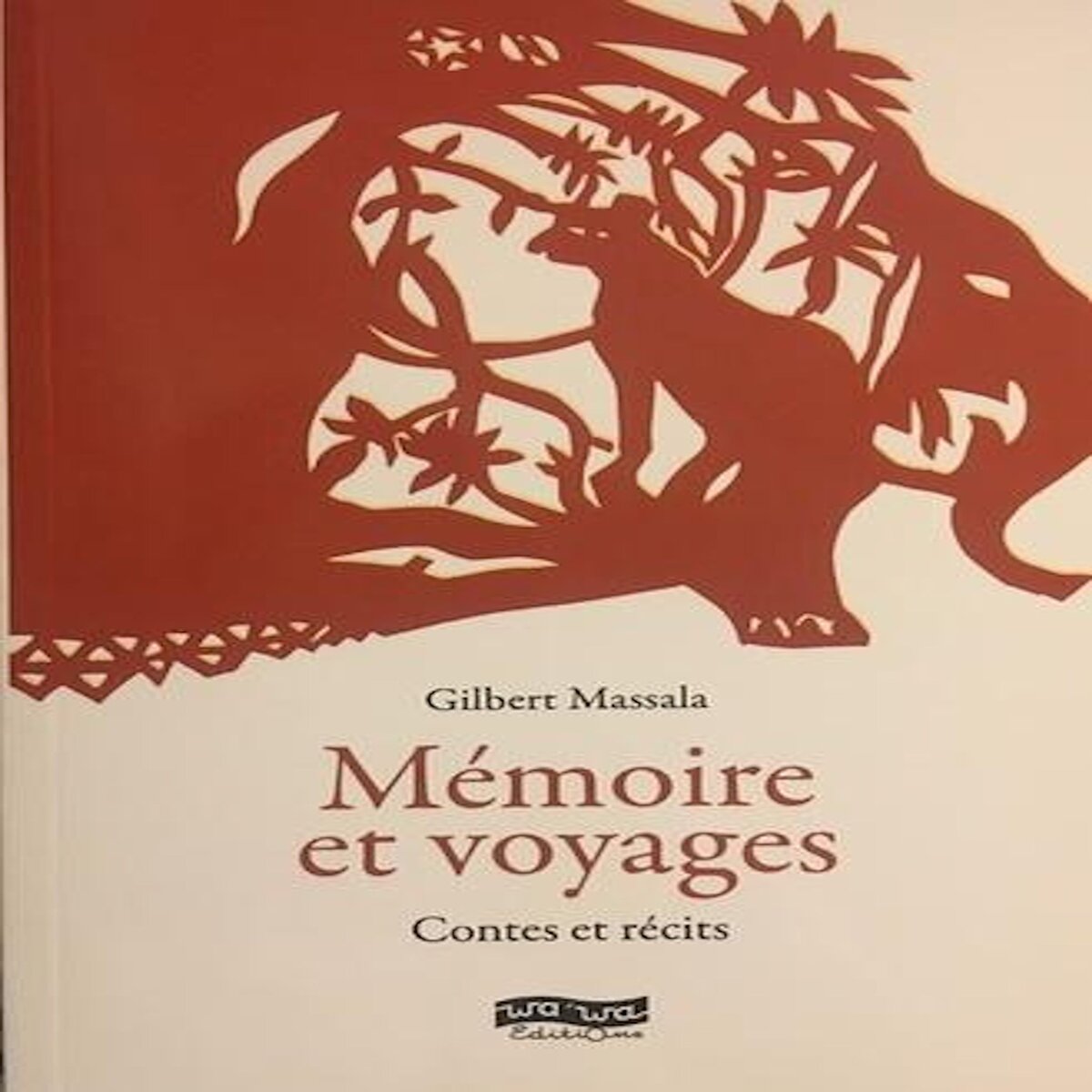 MEMOIRE ET VOYAGES. CONTES ET RECITS, Massala Gilbert