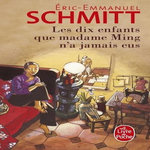 LES DIX ENFANTS QUE MADAME MING N'A JAMAIS EUS, Schmitt Eric-Emmanuel