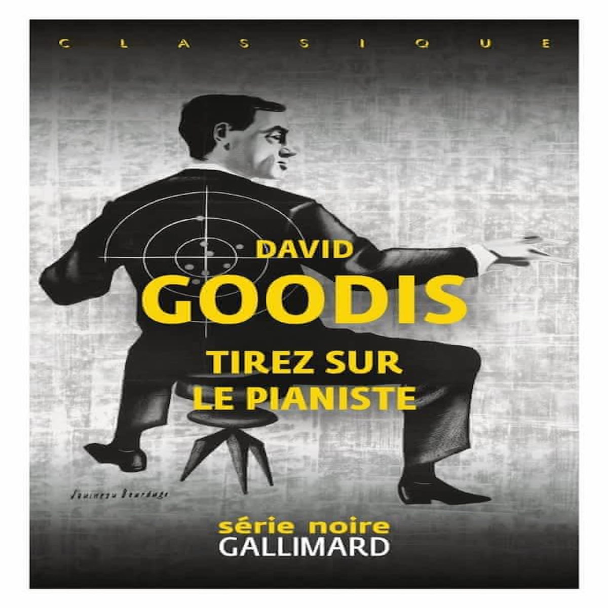 TIREZ SUR LE PIANISTE !, Goodis David