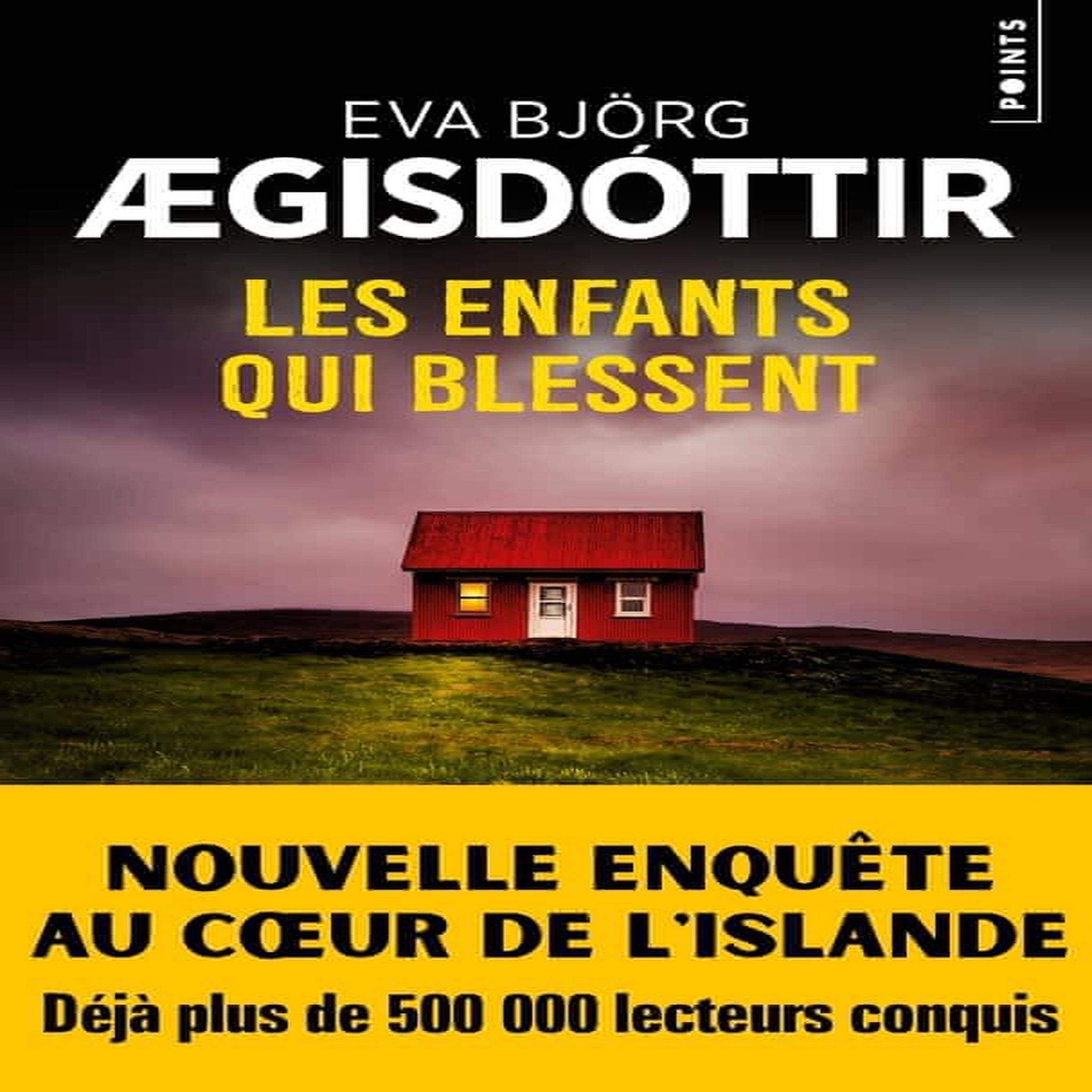 LES ENFANTS QUI BLESSENT, Aegisdóttir Eva Björg