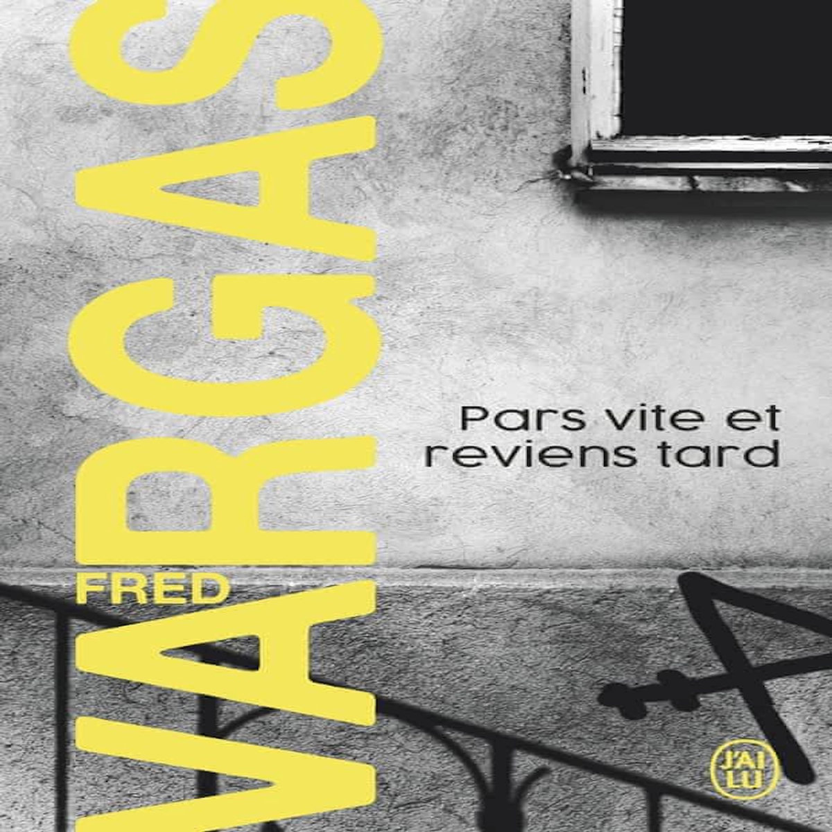 UNE ENQUETE DU COMMISSAIRE ADAMSBERG : PARS VITE ET REVIENS TARD, Vargas Fred