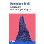 LES MARINS NE SAVENT PAS NAGER TOME 1 , Scali Dominique