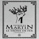 LE TRONE DE FER (A GAME OF THRONES) INTEGRALE TOME 2 . EDITION DE LUXE, Martin George R. R.
