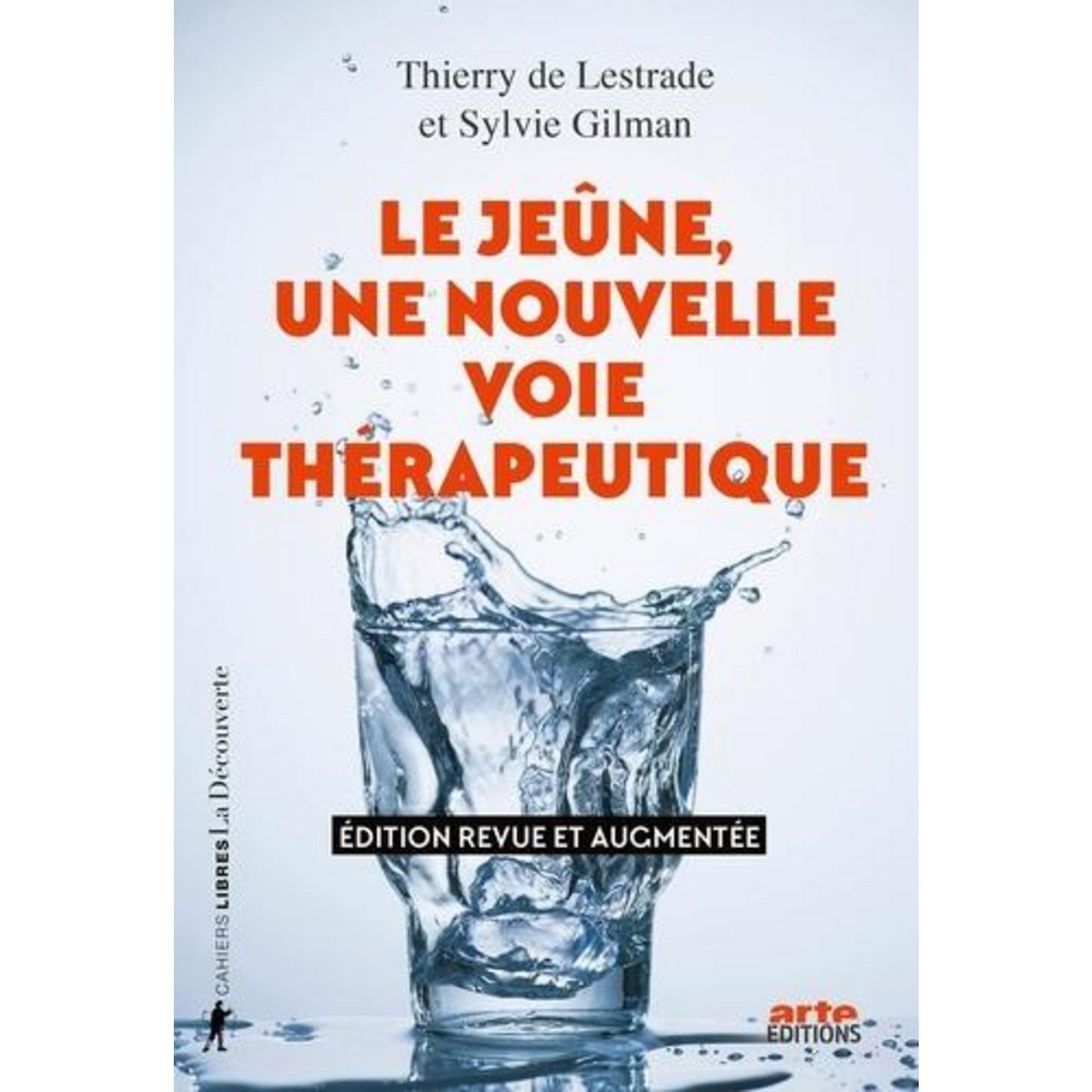LE JEUNE, UNE NOUVELLE VOIE THERAPEUTIQUE. EDITION REVUE ET AUGMENTEE, Lestrade Thierry de