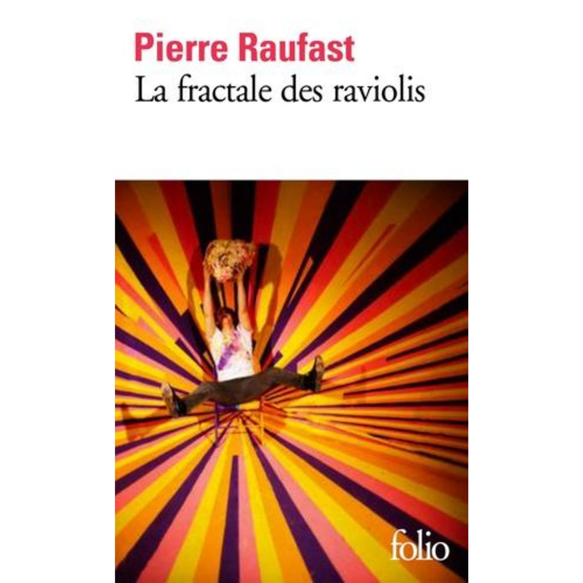LA FRACTALE DES RAVIOLIS, Raufast Pierre