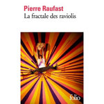 LA FRACTALE DES RAVIOLIS, Raufast Pierre