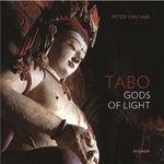 TABO GODS OF LIGHT. THE INDO-TIBETAN MASTERPIECE, EDITION EN ANGLAIS, Van Ham Peter