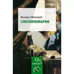  L'HISTORIOGRAPHIE. 2E EDITION, Offenstadt Nicolas