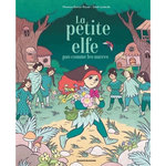 LA PETITE ELFE PAS COMME LES AUTRES, Dutruc-Rosset Florence