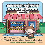 CASSE-TETES & ENQUETES COSY. 25 ENIGMES ADORABLES A ELUCIDER, Moore Gareth