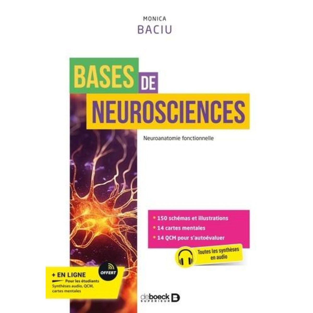 BASES DE NEUROSCIENCES. NEURANATOMIE FONCTIONNELLE, Baciu Monica