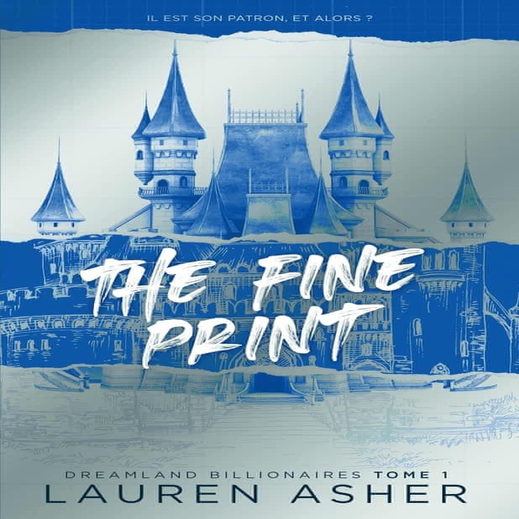 DREAMLAND BILLIONAIRES TOME 1 : THE FINE PRINT, Asher Lauren
