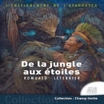L'ENSEIGNEMENT DE L'AYAHUASCA. DE LA JUNGLE AUX ETOILES, Leterrier Romuald
