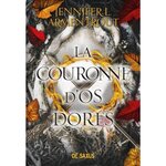  LE SANG ET LA CENDRE TOME 3 : LA COURONNE D'OS DORES, Armentrout Jennifer L.