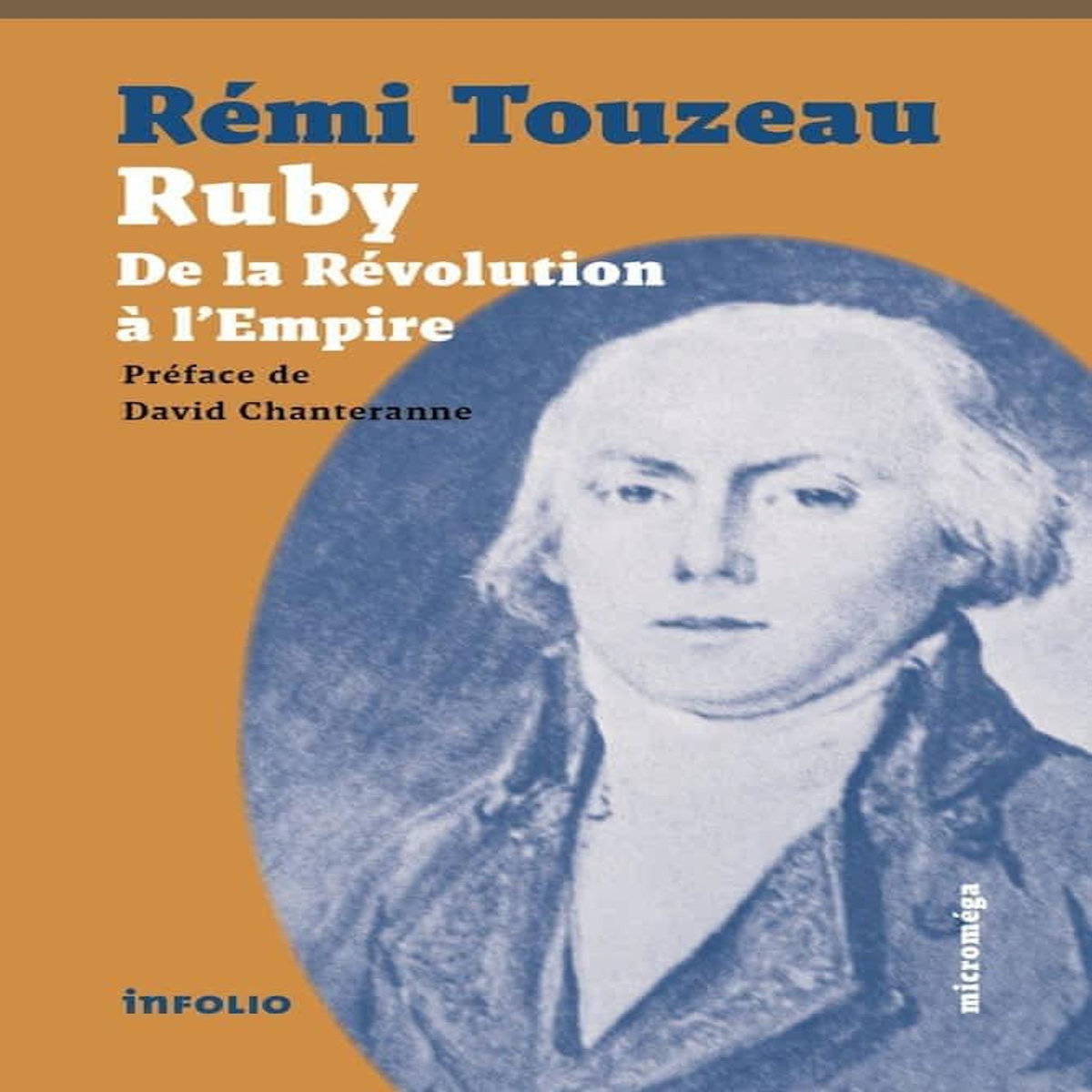 RUBY. DE LA REVOLUTION A L'EMPIRE, Touzeau Rémi