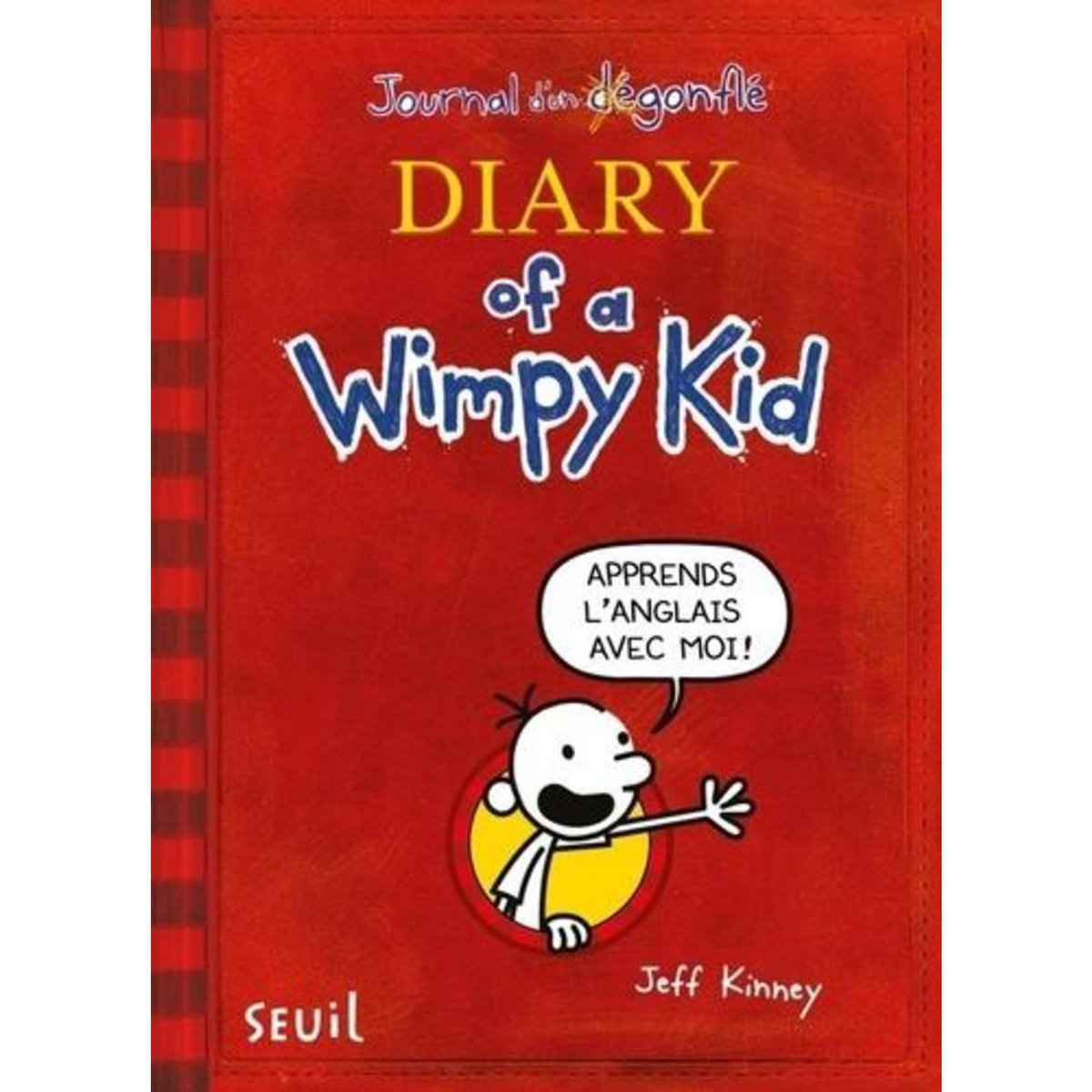 DIARY OF A WIMPY KID. GREG HEFFLEY'S JOURNAL, EDITION EN ANGLAIS, Kinney Jeff