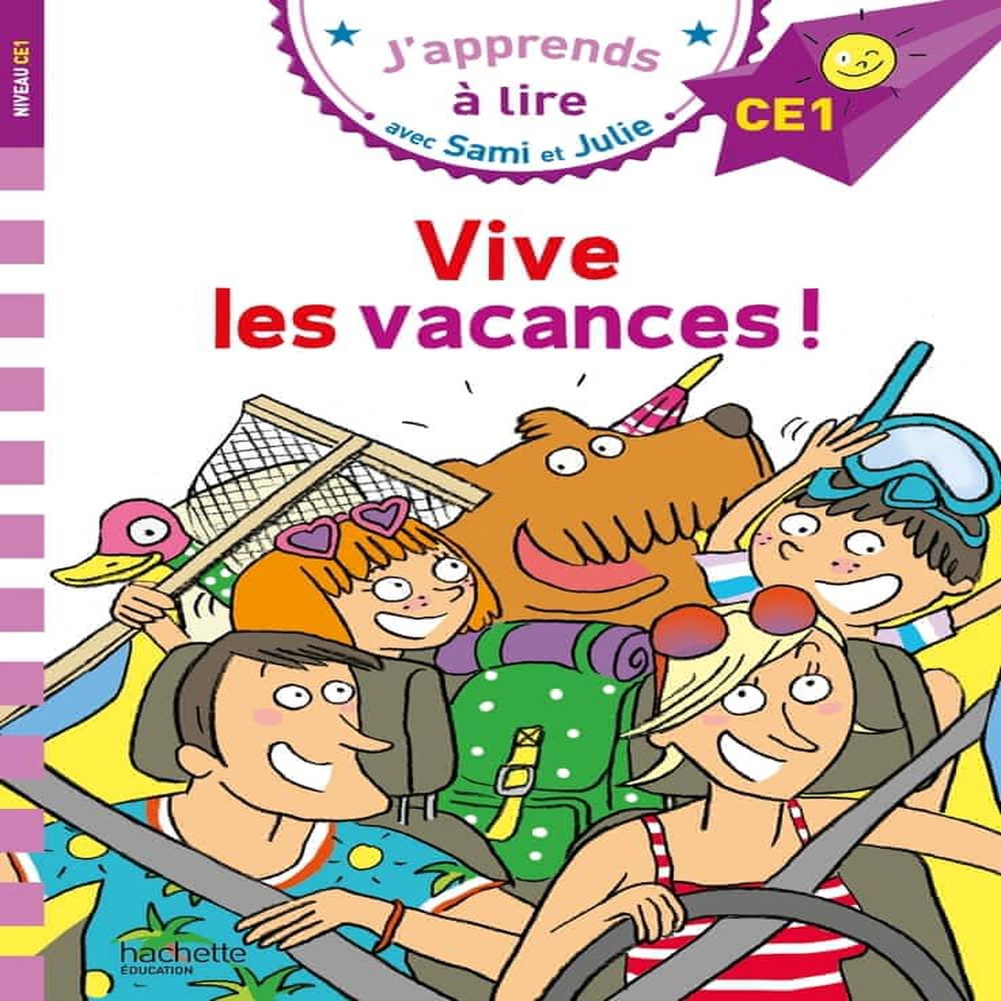J'APPRENDS A LIRE AVEC SAMI ET JULIE : VIVE LES VACANCES ! NIVEAU CE1, Massonaud Emmanuelle