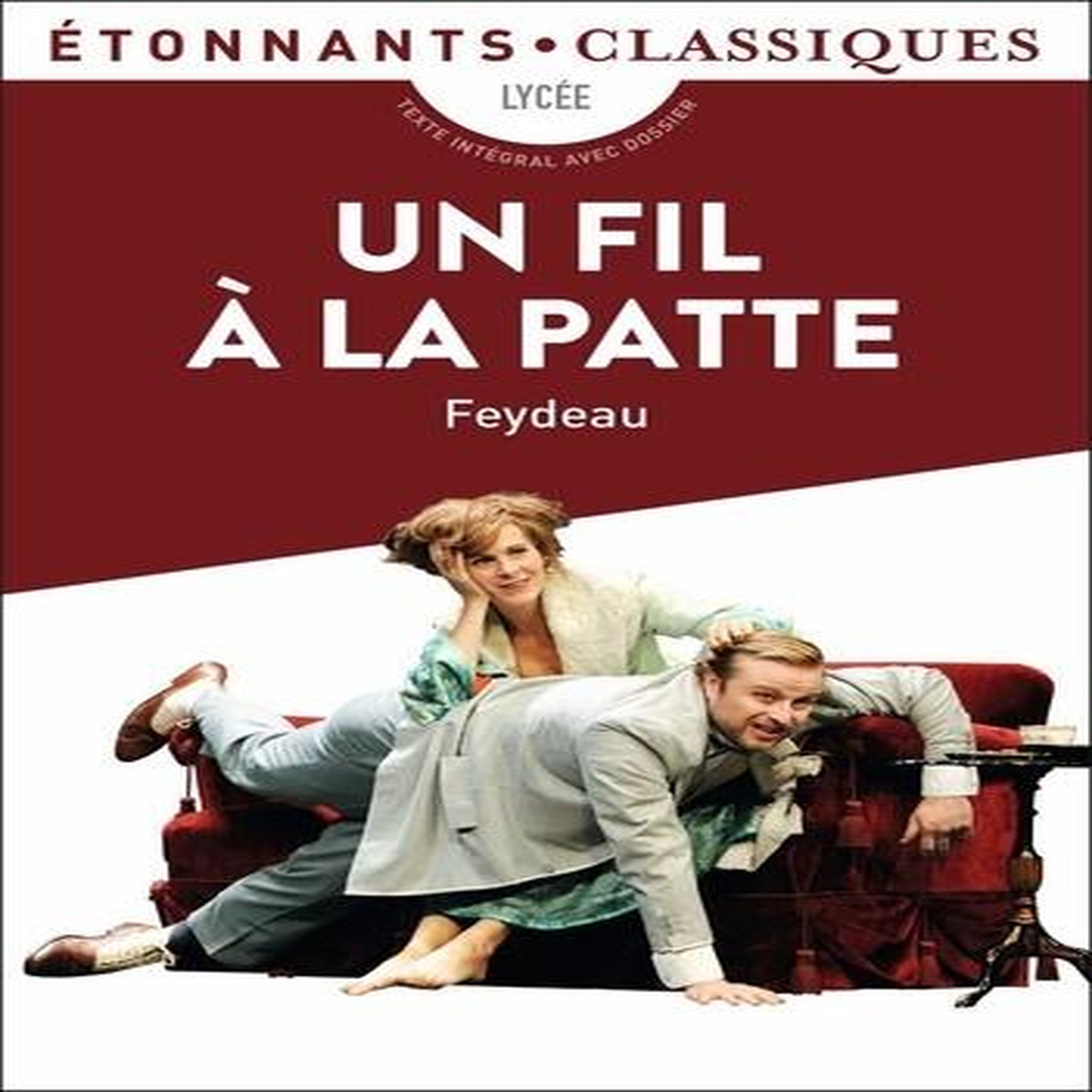 UN FIL A LA PATTE, Feydeau Georges