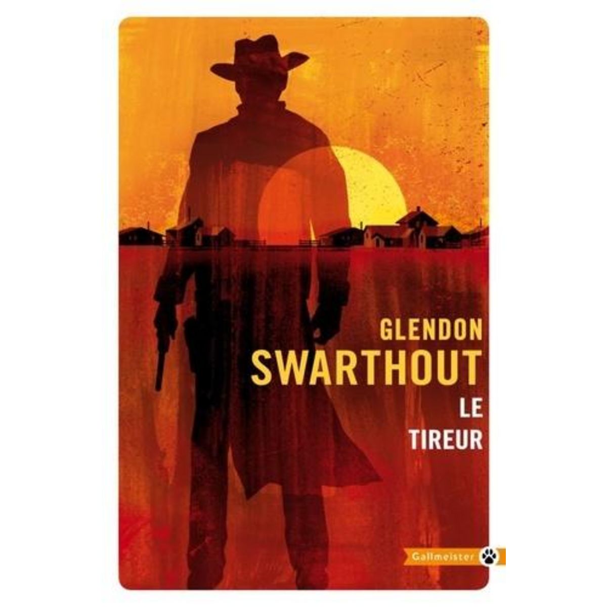 LE TIREUR, Swarthout Glendon