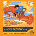 LES GARDIENS DE BAGUETTE MAGIQUE TOME 2 : LA MALEDICTION DES VOLEURS DE MOMIE, McDaniel Tiffany