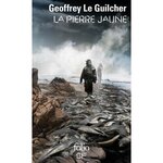 LA PIERRE JAUNE, Le Guilcher Geoffrey